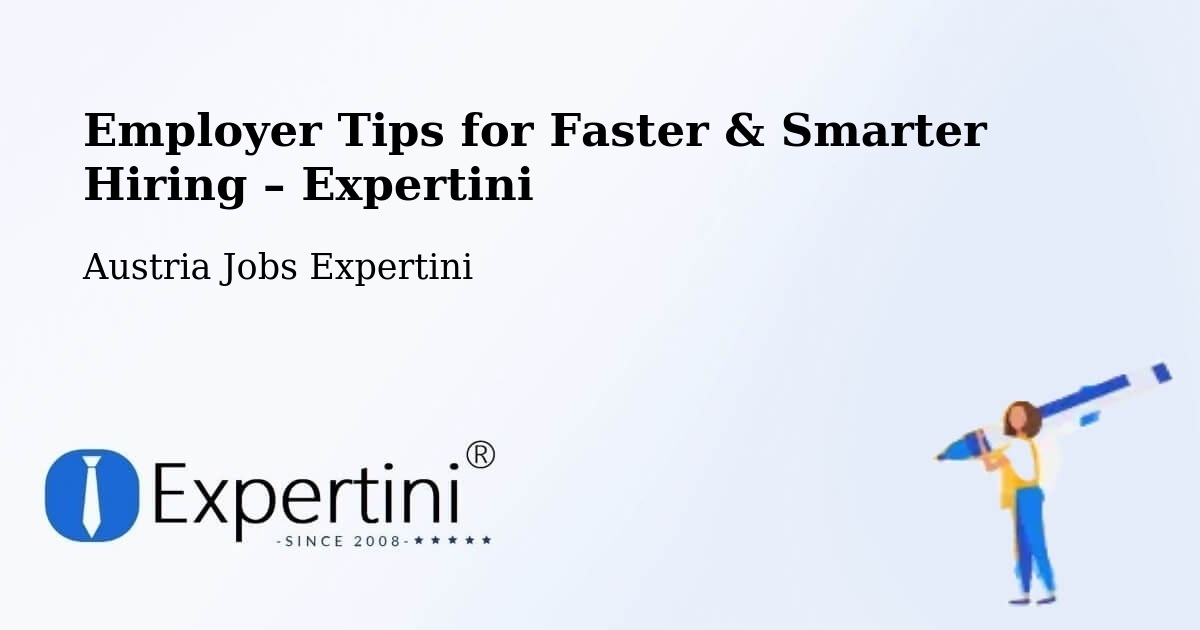 Employer Tips for Hiring & Recruitment – Austria - Austria Jobs Expertini