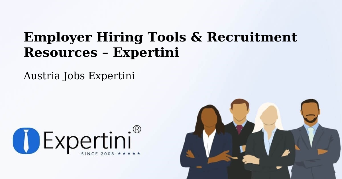 Employer Hiring Tools & Recruitment Resources – Austria - Austria Jobs Expertini