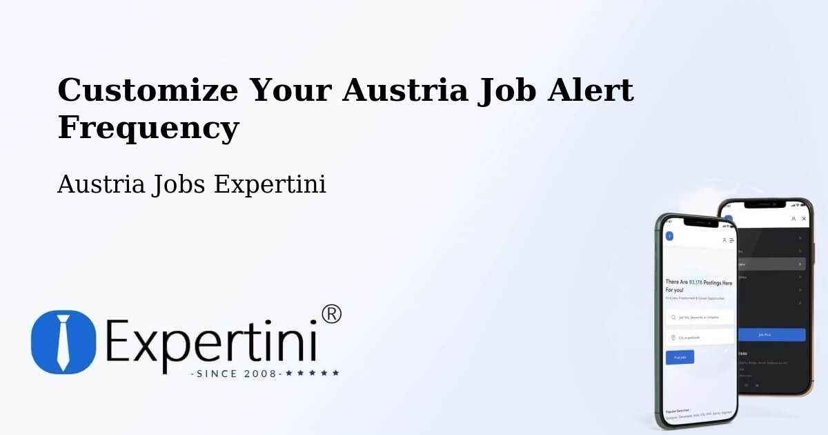 Customize Your Austria Job Alert Frequency - Austria Jobs Expertini